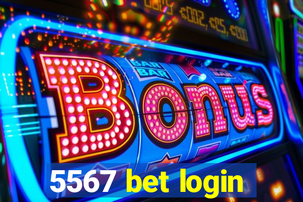 5567 bet login